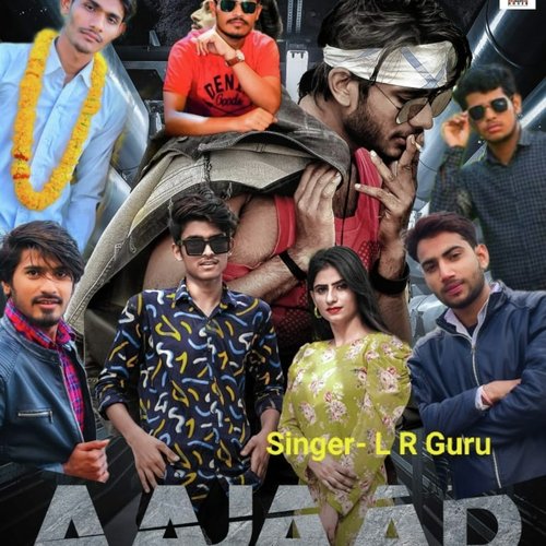 Aajaad LR GURU MP3 Download