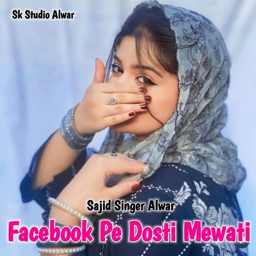 Facebook Pe Dosti Mewati Sajid Alwar MP3 Download