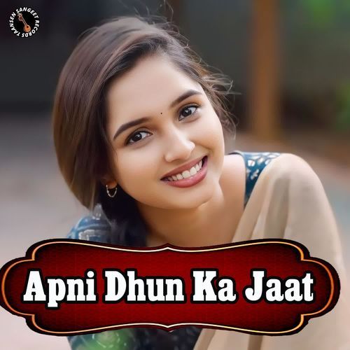 Apni Dhun Ka Jaat Neepu Nepewala MP3 Download