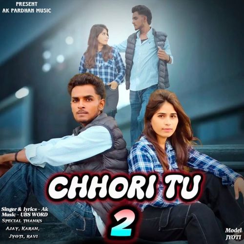 Chhori Tu 2 Ak MP3 Download