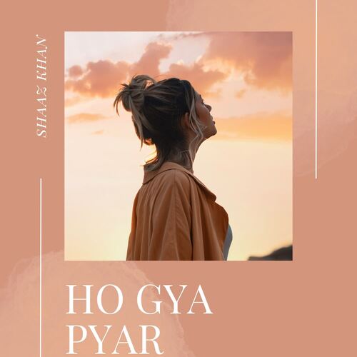 Ho Gya Pyar Shaaz Khan MP3 Download
