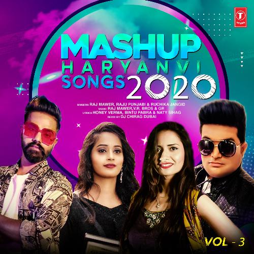 Mashup Haryanvi Songs 2020 Vol 3(Remix By Dj Chirag Dubai) Raju Punjabi MP3 Download