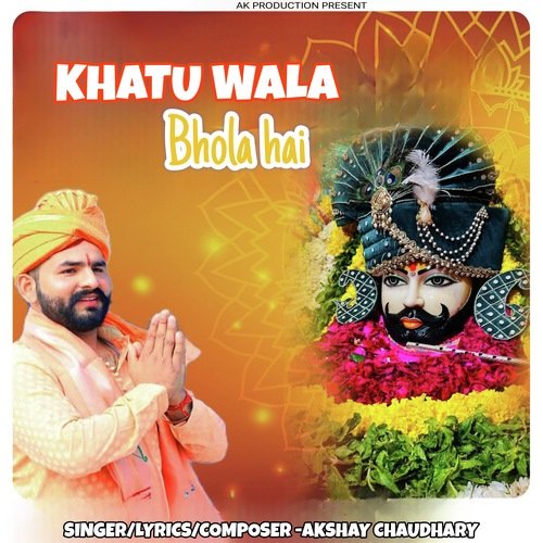 Khatu Wala Bhola Hai Akshay Chaudhary MP3 Download
