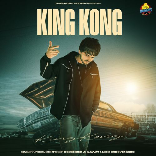 King Kong Devender Ahlawat MP3 Download