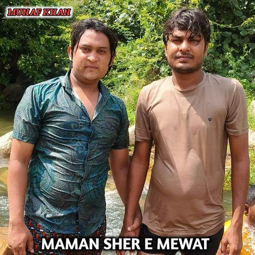 MAMAN SHER E MEWAT Munaf khan MP3 Download