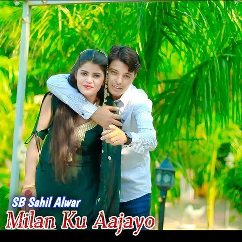 Milan Ku Aajayo SB Sahil Alwar MP3 Download