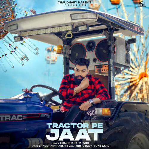 Tractor Pe Jaat Chaudhary Harshit MP3 Download