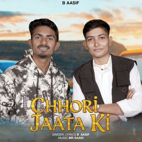 Chhori Jaata Ki B Aasif MP3 Download