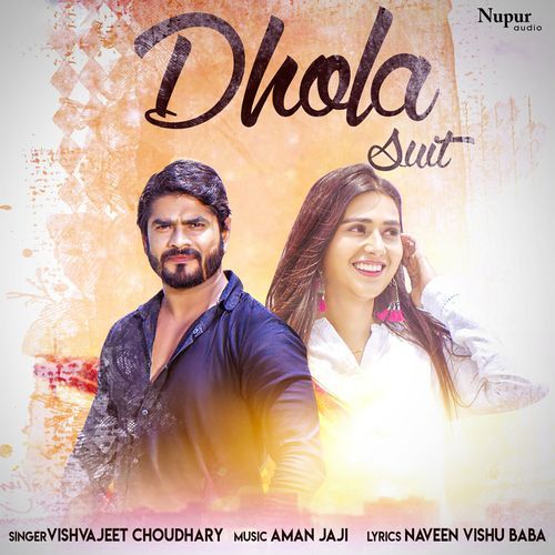 Dhola Suit Vishvajeet Choudhary MP3 Download