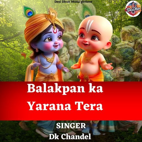Balakpan Ka Yarana Tera Dk Chandel MP3 Download