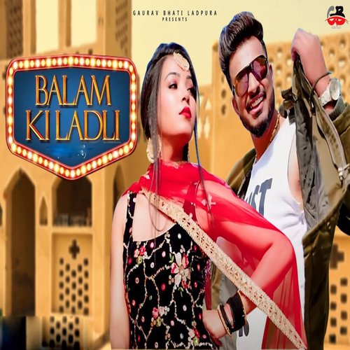Balam Ki Ladli Gaurav Bhati MP3 Download