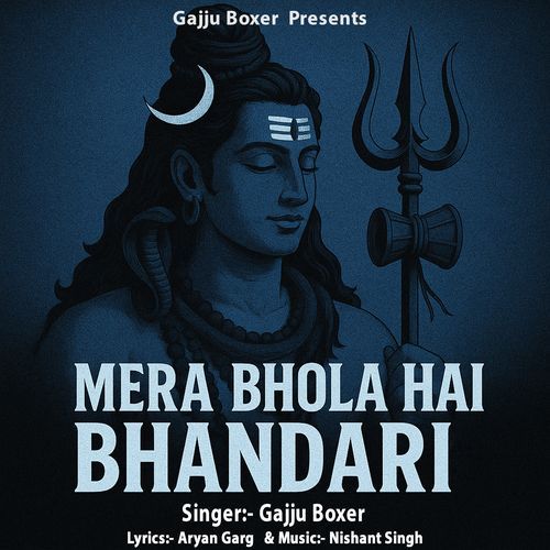Mera Bhola Hai Bhandari Gajju Boxer MP3 Download