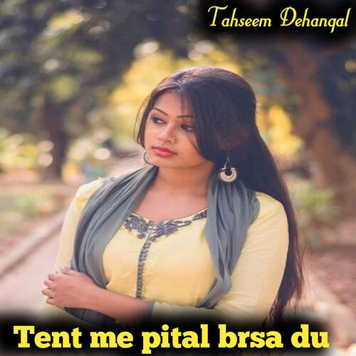 Tent Me Pital Brsa Du Aasik Sayr MP3 Download