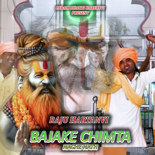 BAJAKE CHIMTA NACHE NATH Raju Haryanvi MP3 Download