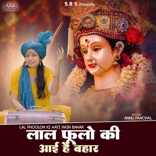 Lal Phoolon Ki Aayi Hain Bahar Annu Panchal MP3 Download