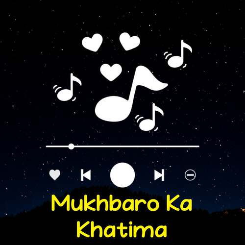 Mukhbaro Ka Khatima Sayar Aasik Raj MP3 Download