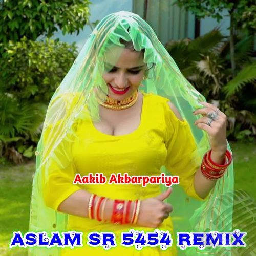 Aslam Sr 5454 Remix Aakib Akbarpariya MP3 Download