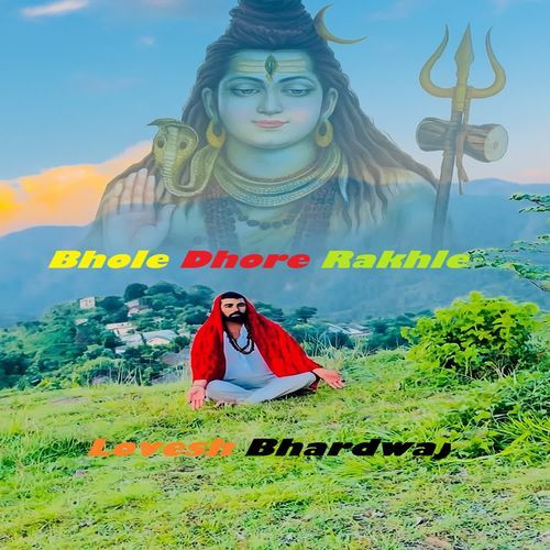 Bhole Dhore Rakhle Lovesh Bhardwaj MP3 Download