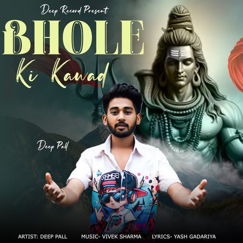Bhole Ki Kawad Deep Pall MP3 Download