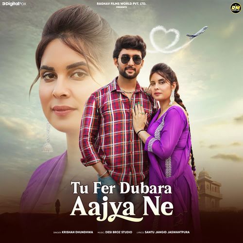 Tu Fer Dubara Aajya Ne Krishan Dhundhwa MP3 Download