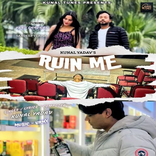 Ruin Me Kunal Yadav MP3 Download