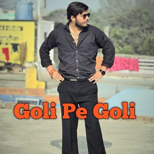 Goli Pe Goli Mohit Sadarpuriya MP3 Download