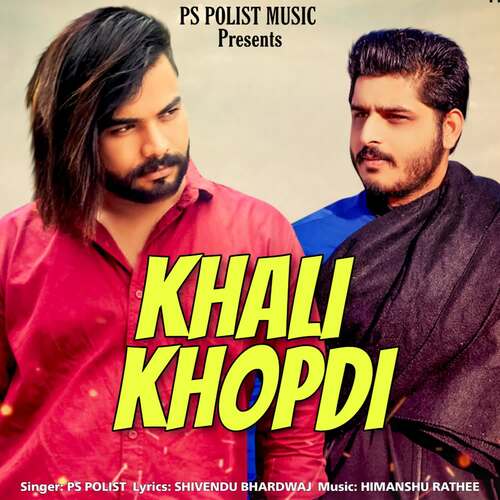 Khali Khopdi Ps Polist MP3 Download