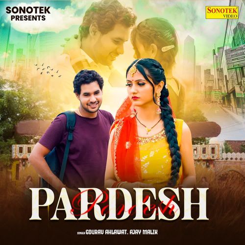 Pardesh Gourav Ahlawat MP3 Download