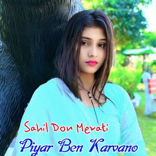 Piyar Ben Karvano SAHIL DON MEWATI MP3 Download