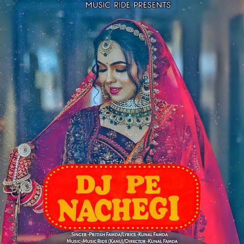 Dj Pe Naachegi Pritish Famda MP3 Download