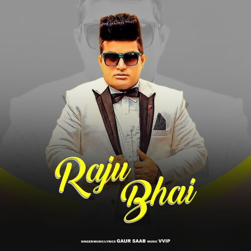 Raju Bhai Gaur Saab MP3 Download
