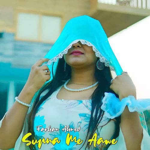 Supna Me Aawe Mere Farhan Ahmed MP3 Download