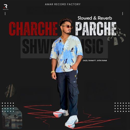 Charche Parche (Slowed & Reverb) Dazel Swami MP3 Download