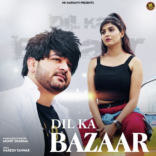 Dil Ka Bazaar Mohit Sharma MP3 Download