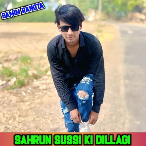 SAHRUN SUSSI KI DILLAGI SAMIM RANOTA MP3 Download