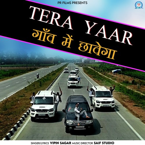 Tera Yaar Gaav Mein Chavega Vipin Sagar MP3 Download