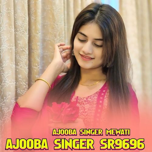 Ajooba Singer Sr9696 Ajooba Singer Mewati MP3 Download