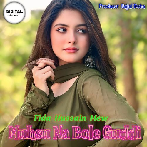 Muhsu Na Bole Guddi Fida Hussain Mew MP3 Download