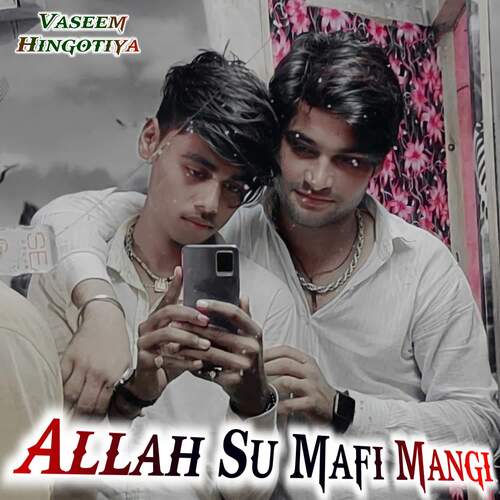 Allah Su Mafi Mangi Vaseem Hingotiya MP3 Download