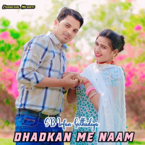 Dhadkan Me Naam Chanchal Mewati MP3 Download