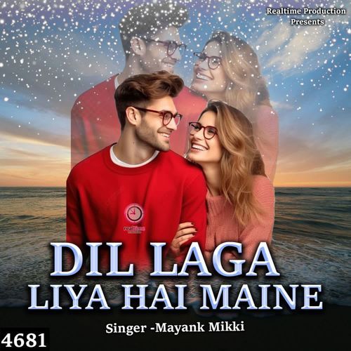 Dil laga Liya Hai Maine Mayank Mikki MP3 Download
