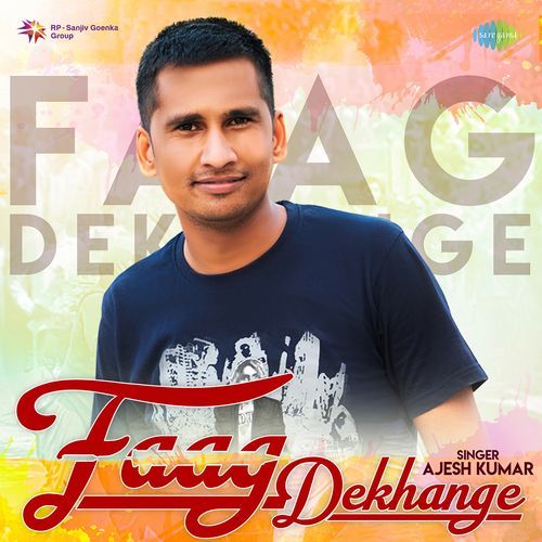 Faag Dekhange Ajesh Kumar MP3 Download