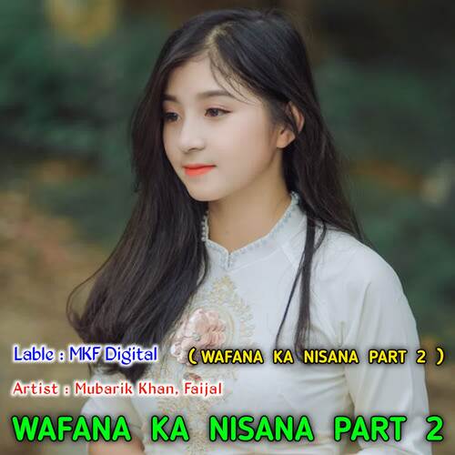 WAFANA KA NISANA PART TWO Mubarik Khan MP3 Download