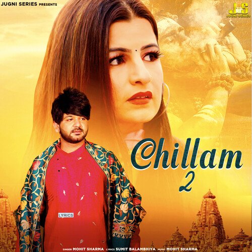 Chillam 2 Mohit Sharma MP3 Download