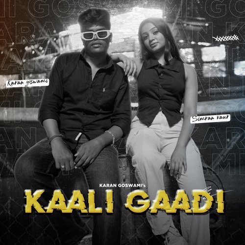 Kaali Gaadi Karan Goswami MP3 Download
