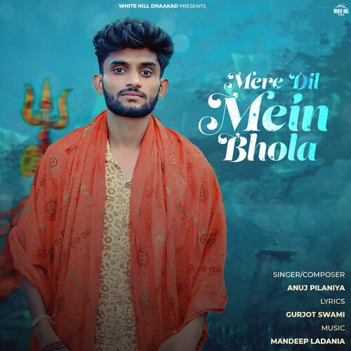 Mere Dil Mein Bhola Anuj Pilaniya MP3 Download