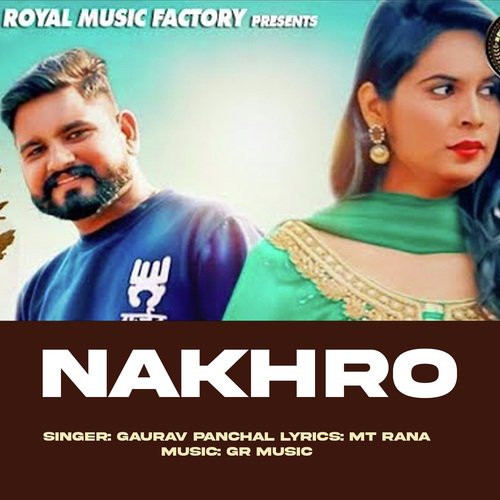 Nakhro Gaurav Panchal (GR Music) MP3 Download