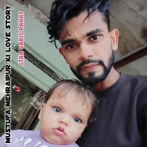 Mustufa Mehraipur Ki Love Story Kaif Singer Kolani MP3 Download