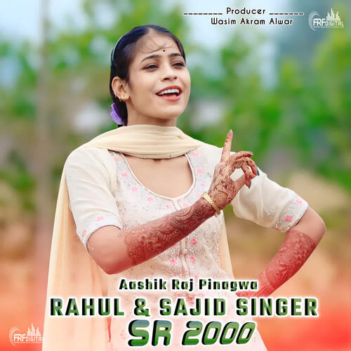 Rahul And Sajid Singer SR 2000 Aashik Raj Pinagwa MP3 Download