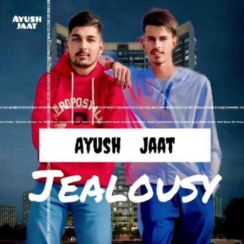 Jealousy Ayush Jaat MP3 Download